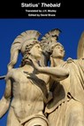 Statius’ Thebaid, or Seven Champions Against Thebes - J.H. Mozley and David Bruce - 9798233587047