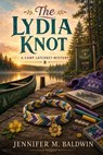 The Lydia Knot - Jennifer M. Baldwin - 9798233644146