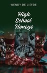 High School Honeys - Wendy de Liefde - 9798233644689