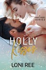 Holly Kisses - Loni Ree - 9798233681554