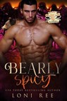 Bearly Spicy - Loni Ree - 9798233823008