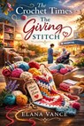 The Giving Stitch - Elana Vance - 9798233837777