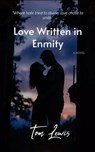 Love Written in Enmity - Tom Lewis - 9798233943980