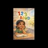 123 ADHD - Diana Stephens - 9798234015761