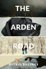 The Arden Road - Astrid Billings - 9798234041234