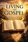 Living the Gospel - Janelle Rios Parker - 9798235090941