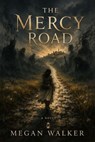 The Mercy Road - Megan Walker - 9798235118256