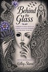 Behind the Glass - Kelley Starai - 9798235148925