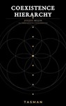 Coexistence Hierarchy: Juujuu Mujin — All Things Infinitely Interconnected - Tasman - 9798235162976