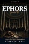 CITYCAM Volume II Ephors, AI As The Supervisory Class - Roger Lewis - 9798235405158