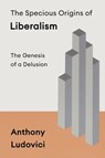 The Specious Origins of Liberalism - Anthony Ludovici - 9798235419377