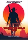 John Benedict, Wanted: The Ghost Who Rode At Dawn - Lee M. Cooper - 9798235422773