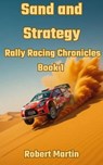 Sand and Strategy - Robert Martin - 9798235492530