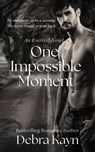 One Impossible Moment - Debra Kayn - 9798235524286