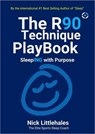The R90 Technique Playbook: SleepING With Purpose - Nick Littlehales - 9798235793057