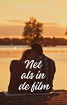 Net als in de film - Wendy de Liefde - 9798235871052