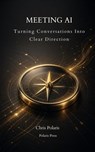 Meeting AI - Chris Polaris - 9798235888333