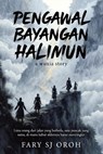 Pengawal Bayangan Halimun - FARY SJ OROH - 9798235895010