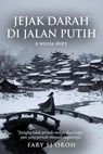 Jejak Darah di Jalan Putih - FARY SJ OROH - 9798235930315