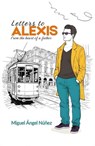 Letters to Alexis - Miguel Ángel Núñez - 9798235935020
