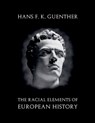 The Racial Elements of European History - Hans F. K. Guenther - 9798235946590