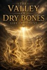 The Valley of Dry Bones - Michelle Renee Thomas - 9798235950177