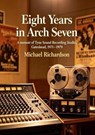 Eight Years In Arch Seven - Michael Richardson - 9798235996359