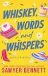 Whiskey, Words and Whispers - Sawyer Bennett - 9798246830550