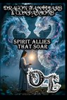 Dragon Familiars & Companions: Spirit Allies That Soar - Raymond Hurn - 9798246891926