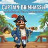 The Adventures of Captain Brimhassle and the Nouns and Verbs of Grammar Island - Colin Rose - 9798246984604