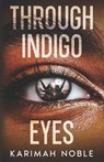 Through Indigo Eyes - Karimah Noble - 9798250517843