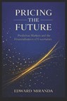 Miranda, E: Pricing the Future - Edward Miranda - 9798252510989