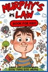Murphy's law book for kids: Funny Life Lessons for Kids About Mistakes, Problems, Resilience, Confidence, and Handling Tough Days - Mason Reed - 9798253832233