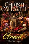 Greed: The Savage - Christi Caldwell - 9798262441020