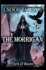 Understanding The Morrigan - Raymond Hurn - 9798264886201