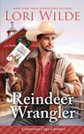 Reindeer Wrangler: A Heartwarming Small Town Christmas/Time Travel/Insta love/Cozy Fantasy Romance - Lori Wilde - 9798268210804