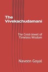 The Vivekachudamani: The Crest-Jewel of Timeless Wisdom - Naveen Goyal - 9798268771541