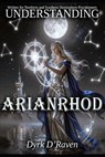 Understanding Arianrhod - Raymond Hurn - 9798268779134