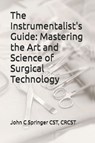 The Instrumentalist's Guide - John C Springer - 9798270067663
