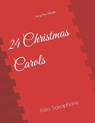 24 Christmas Carols: Alto Saxophone - Ff Music Publications - 9798270537807