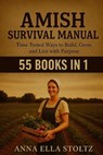 Amish survival Manual: Time-Tested Ways to Build, Grow, and live with purpose - Anna Ella Stoltz - 9798271157240