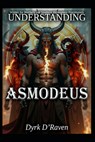 Understanding Asmodeus - Raymond Hurn - 9798271542206