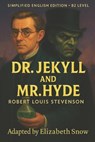 Dr. Jekyll and Mr. Hyde (Simplified English Edition - B2 Level): Learn English Through Classic Literature Adapted by Elizabeth Snow - Elizabeth Snow - 9798272891327