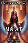 Understanding Ma'at - Raymond Hurn - 9798274732246