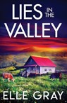 Lies in the Valley - Elle Gray - 9798277685792