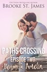 Paths Crossing Episode Two: Henry & Amelia - Brooke St James - 9798278769101