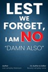 Lest We Forget, I Am No "Damn Also" - Beverly Lampley-Jones - 9798279457366