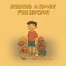 Finding a Sport for Hector - David Zm Allison - 9798280290778