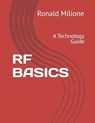 RF Basics: A Technology Guide - Ronald Milione - 9798280308237