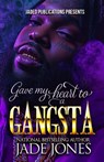 Gave My Heart to a Gangsta - Jade Jones - 9798281653985